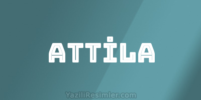 ATTİLA