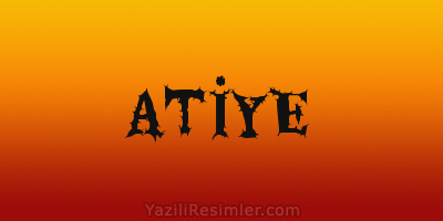 ATİYE