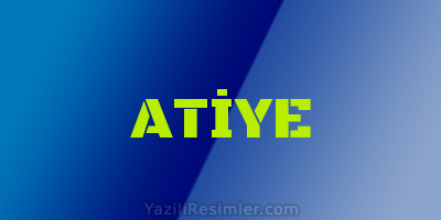 ATİYE