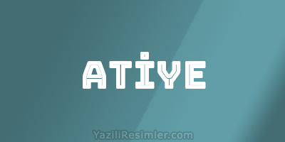 ATİYE