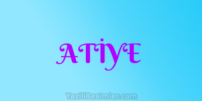 ATİYE