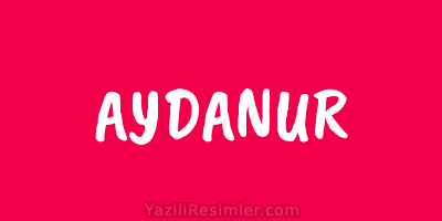 AYDANUR