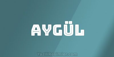 AYGÜL