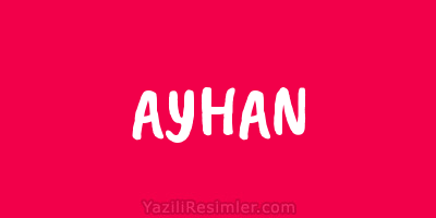 AYHAN