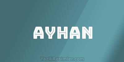 AYHAN