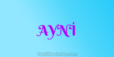 AYNİ