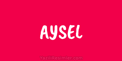 AYSEL