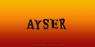 AYSER