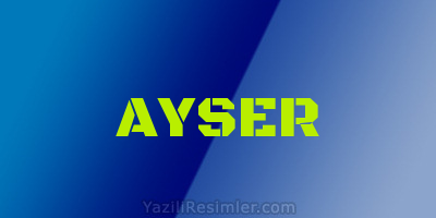 AYSER