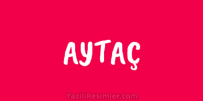 AYTAÇ