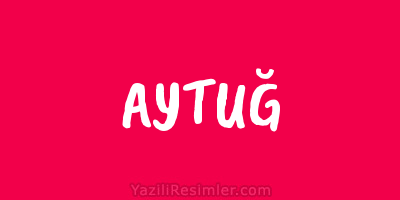 AYTUĞ