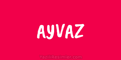 AYVAZ