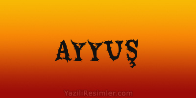 AYYUŞ