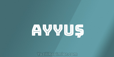 AYYUŞ