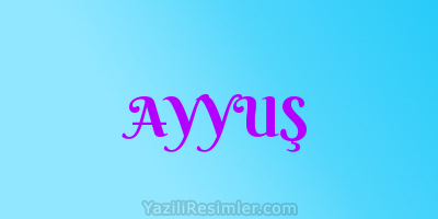 AYYUŞ