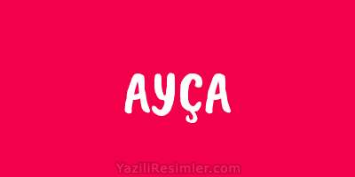 AYÇA