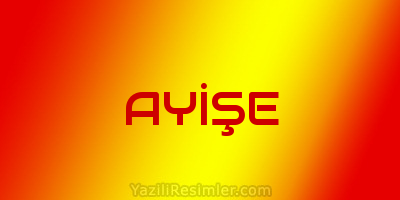 AYİŞE