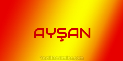 AYŞAN