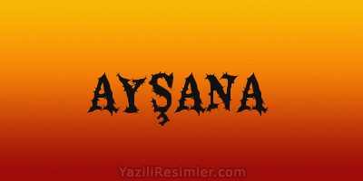 AYŞANA