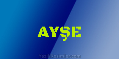 AYŞE