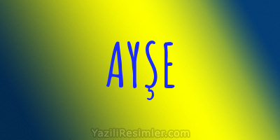 AYŞE