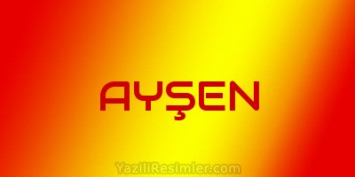 AYŞEN