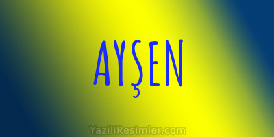 AYŞEN
