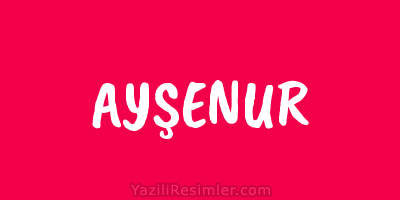 AYŞENUR