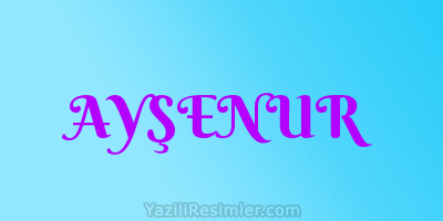 AYŞENUR