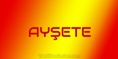 AYŞETE