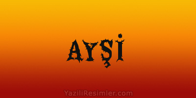 AYŞİ