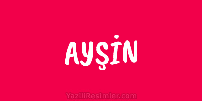 AYŞİN