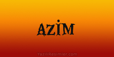 AZİM