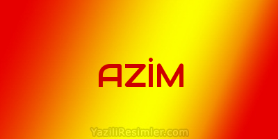 AZİM