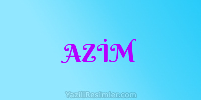 AZİM