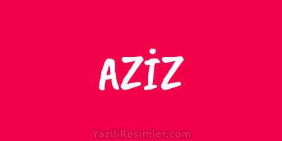 AZİZ