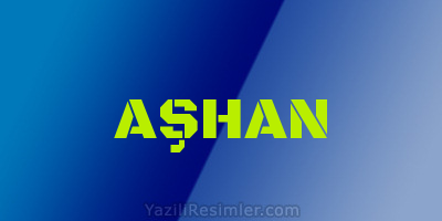 AŞHAN