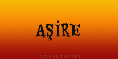 AŞİRE