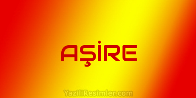 AŞİRE