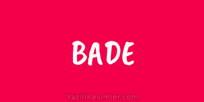 BADE