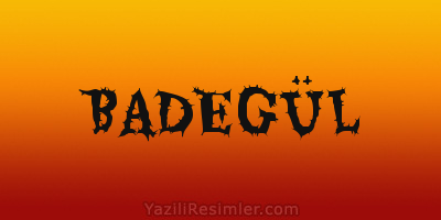 BADEGÜL