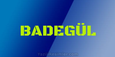 BADEGÜL