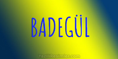 BADEGÜL