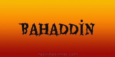 BAHADDİN