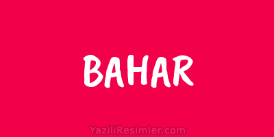 BAHAR