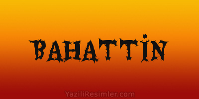 BAHATTİN