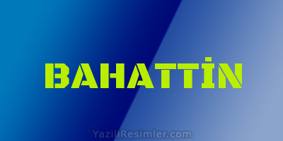 BAHATTİN