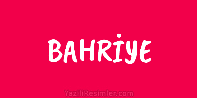 BAHRİYE