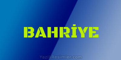 BAHRİYE