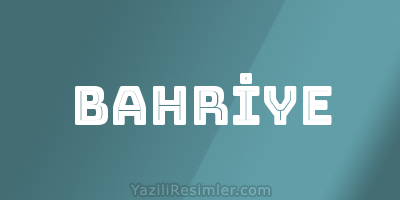 BAHRİYE